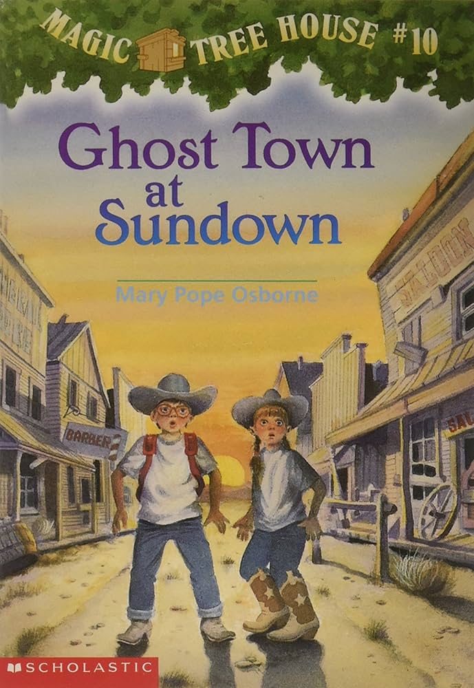 Magic Tree House #10: Ghost Town at Sundown book by Mary Pope Osborne