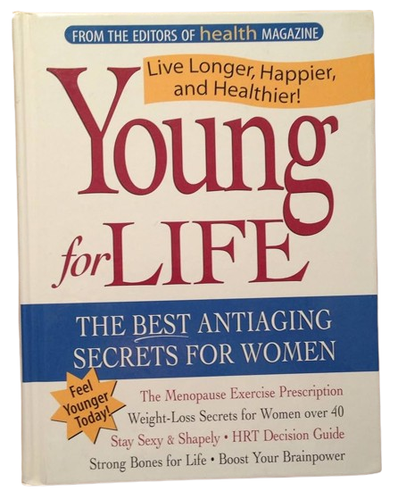 Young for Life: The Best Antiaging Secrets for Women