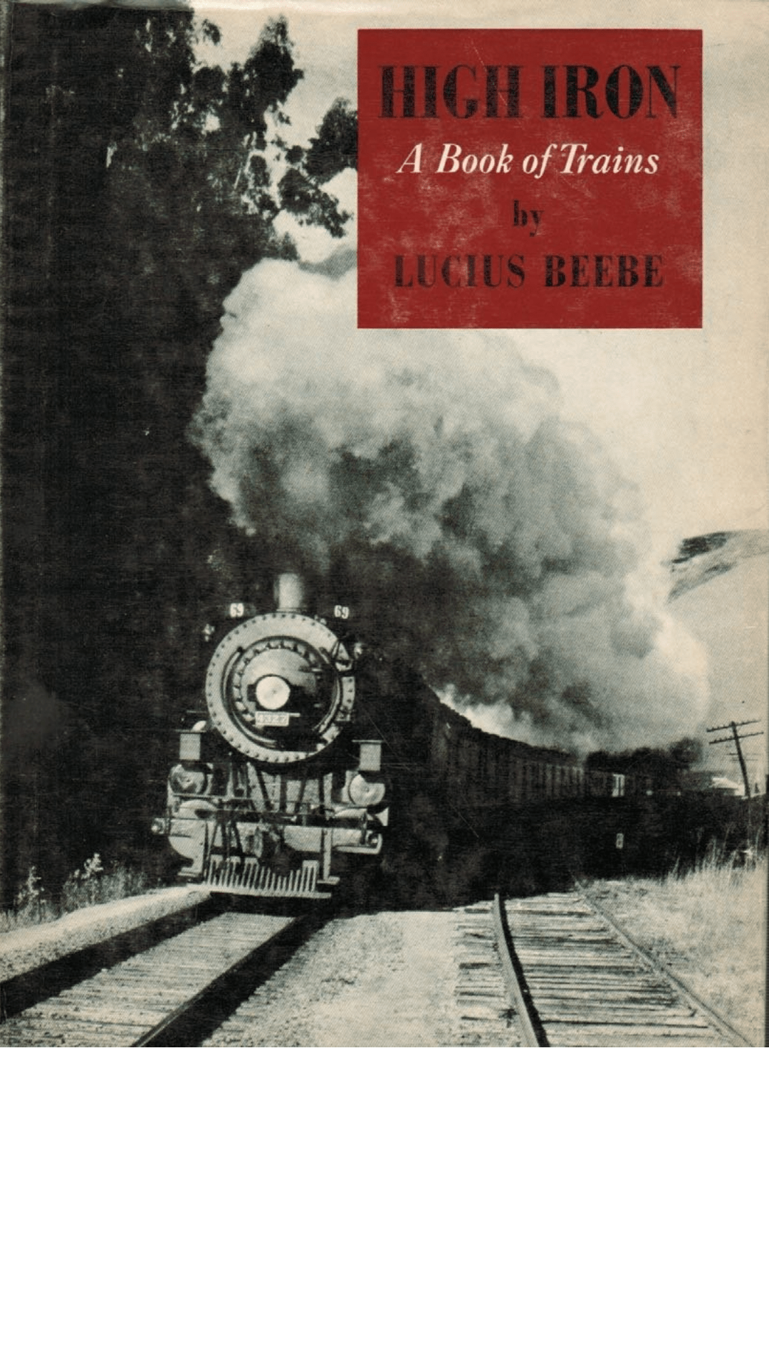High Iron: A Book of Trains