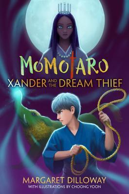 Momotaro #2: Xander and the Dream Thief book by Margaret Dilloway