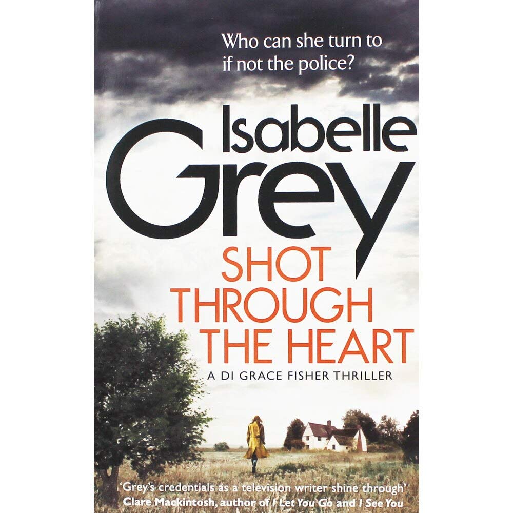 Shot Through the Heart book by Isabelle Grey