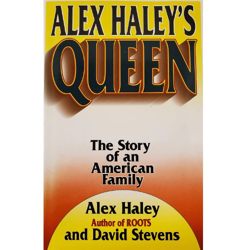 Alex Haley's Queen : The Story of an American Family