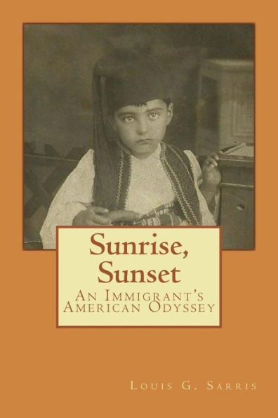 Sunrise, Sunset: An Immigrant's American Odyssey