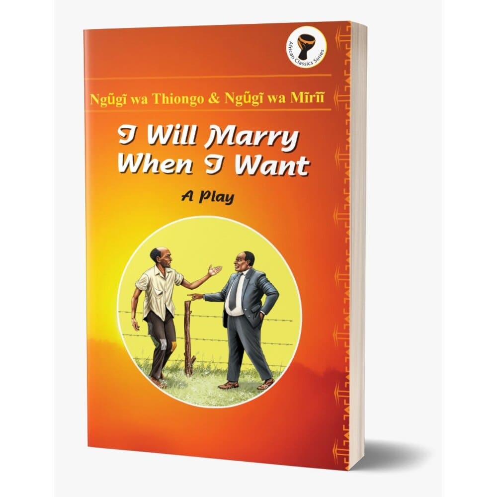 I Will Marry when I Want book by Ngugi wa Thiong?o