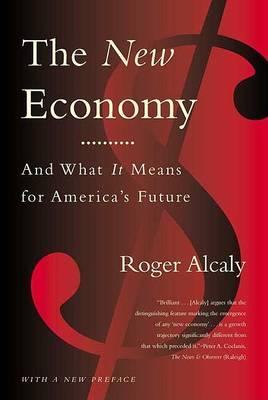 The New Economy : And What It Means for Americas Future