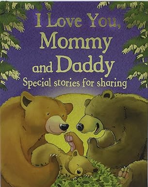 I Love You, Mommy and Daddy book by Jillian Harker