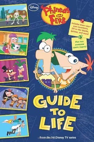 Phineas and Ferb's Guide to Life book by Scott Peterson