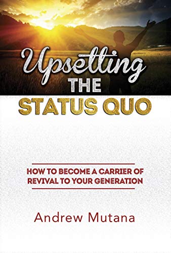 Upsetting the status quo: How to become a carrier of revival to your generation