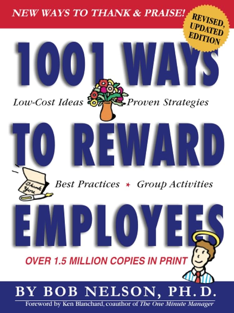 1001 Ways to Reward Employees