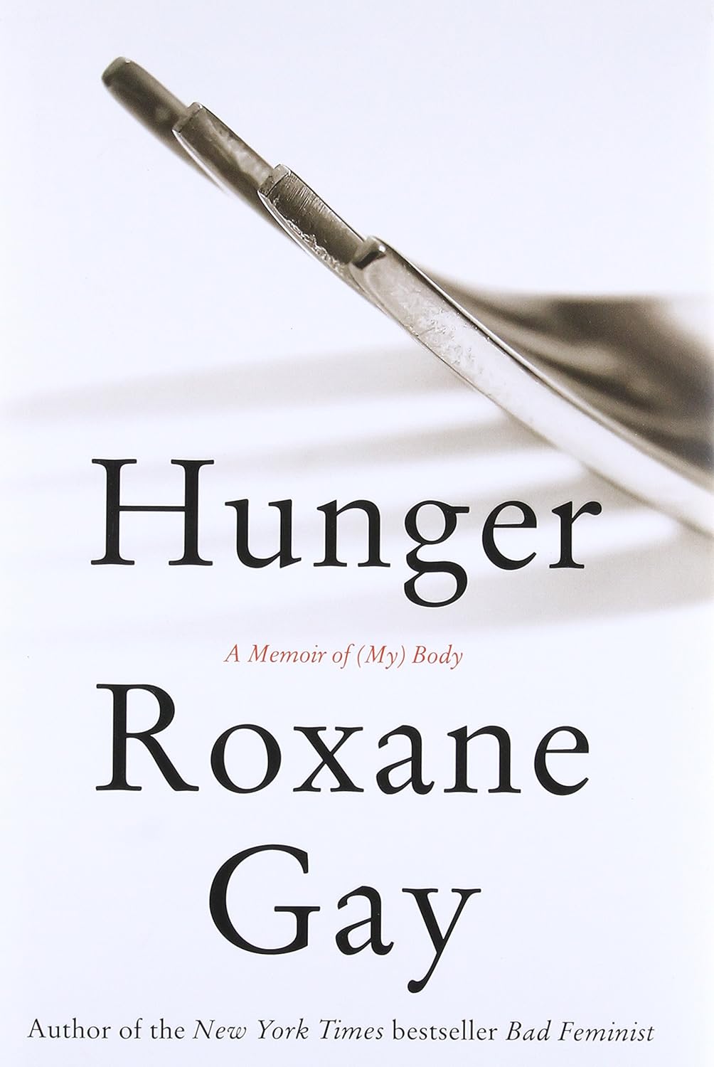 Hunger: A Memoir of my Body book by Roxane Gay