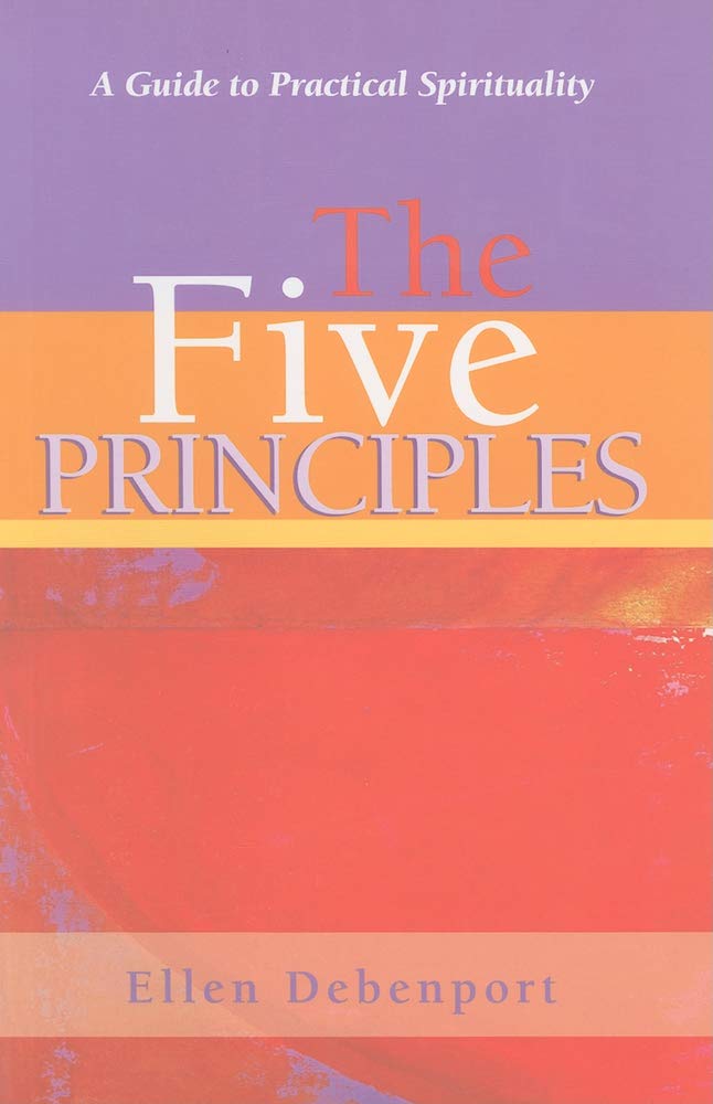 The Five Principles: A Guide to Practical Spirituality book by Ellen Debenport