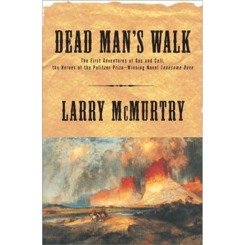 Dead Man's Walk : A Novel