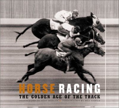 Horse Racing : The Golden Age of the Track
