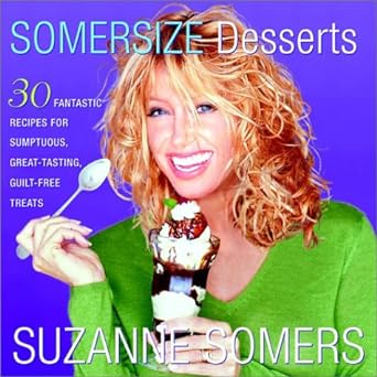 Somersize Desserts by Suzanne Somers