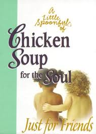 A Little Spoonful of Chicken Soup for the Soul Just For Friends Book By Tony Mitton