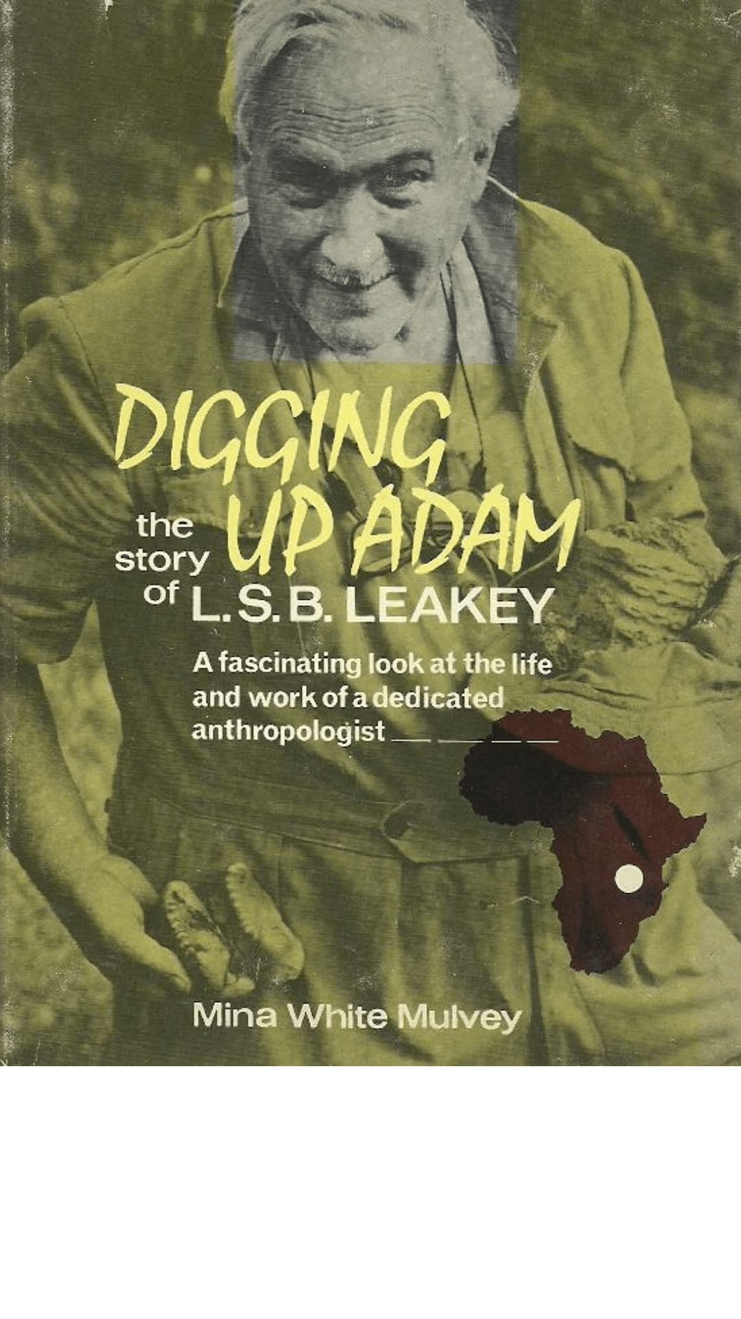 Digging up Adam: The story of L.S.B. Leakey