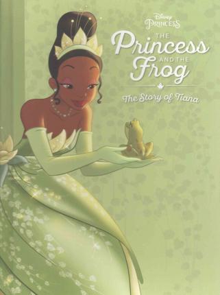 The Princess and the Frog: The Story of Tiana