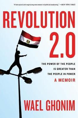 Revolution 2.0: The power of people is stronger than the people in power