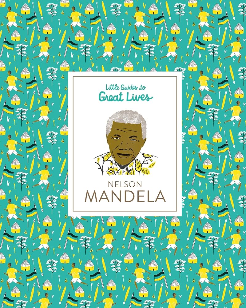 Little Guides to Great Lives: Nelson Mandela