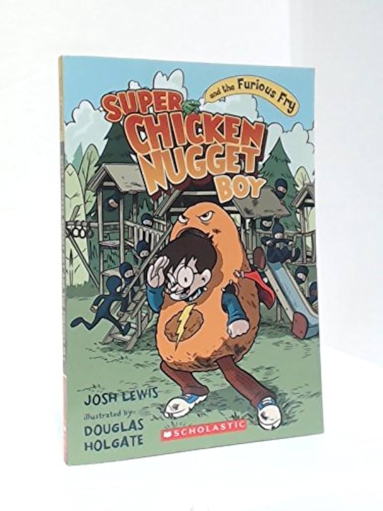 Super Chicken Nugget Boy and the Furious Fry book by Josh Lewis