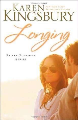 Bailey Flanigan #3: Longing book by Karen Kingsbury
