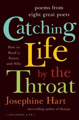 Catching Life by the Throat : Poems from Eight Great Poets