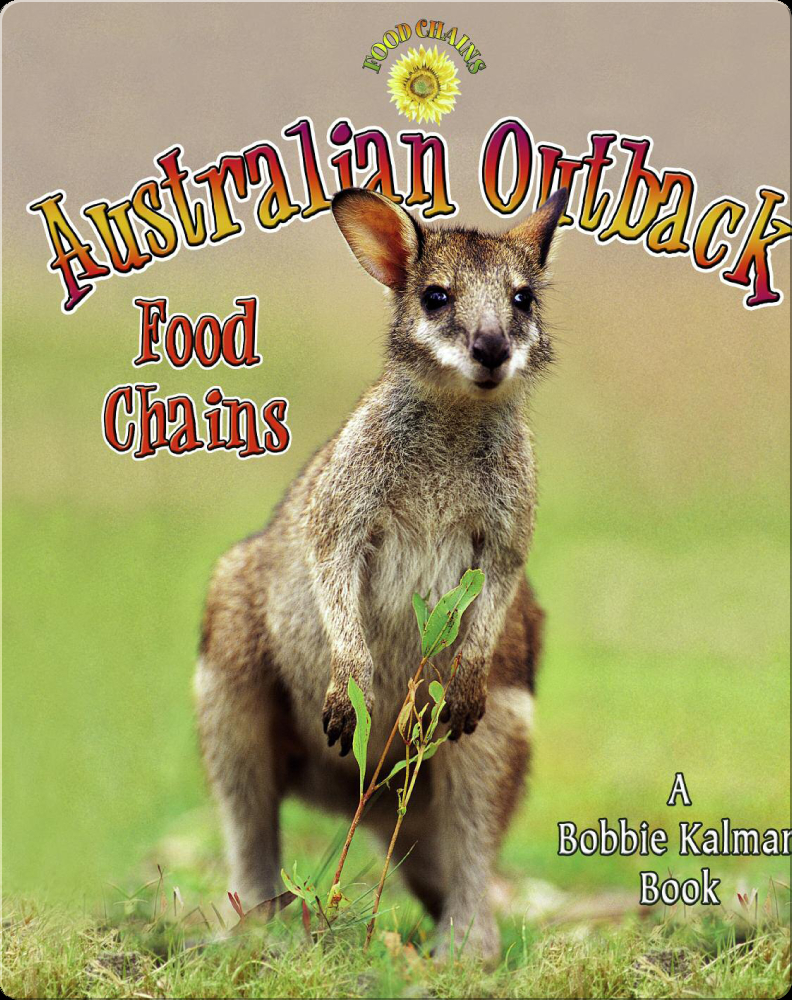 Australian Outback Food Chains book by Bobbie Kalman