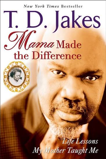 Mama Made the Difference book by T. D. Jakes