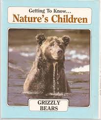 Getting to Know Nature's Children: Canada Goose/Grizzly Bears