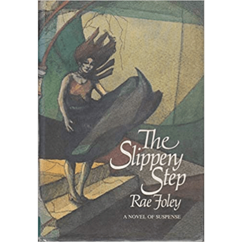 The Slippery Step : A Novel of Suspense