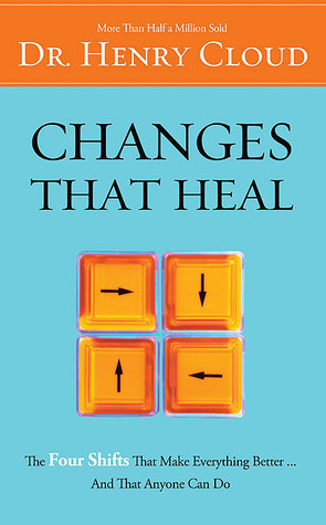 Changes That Heal: How to Understand the Past to Ensure a Healthier Future book by Henry Cloud