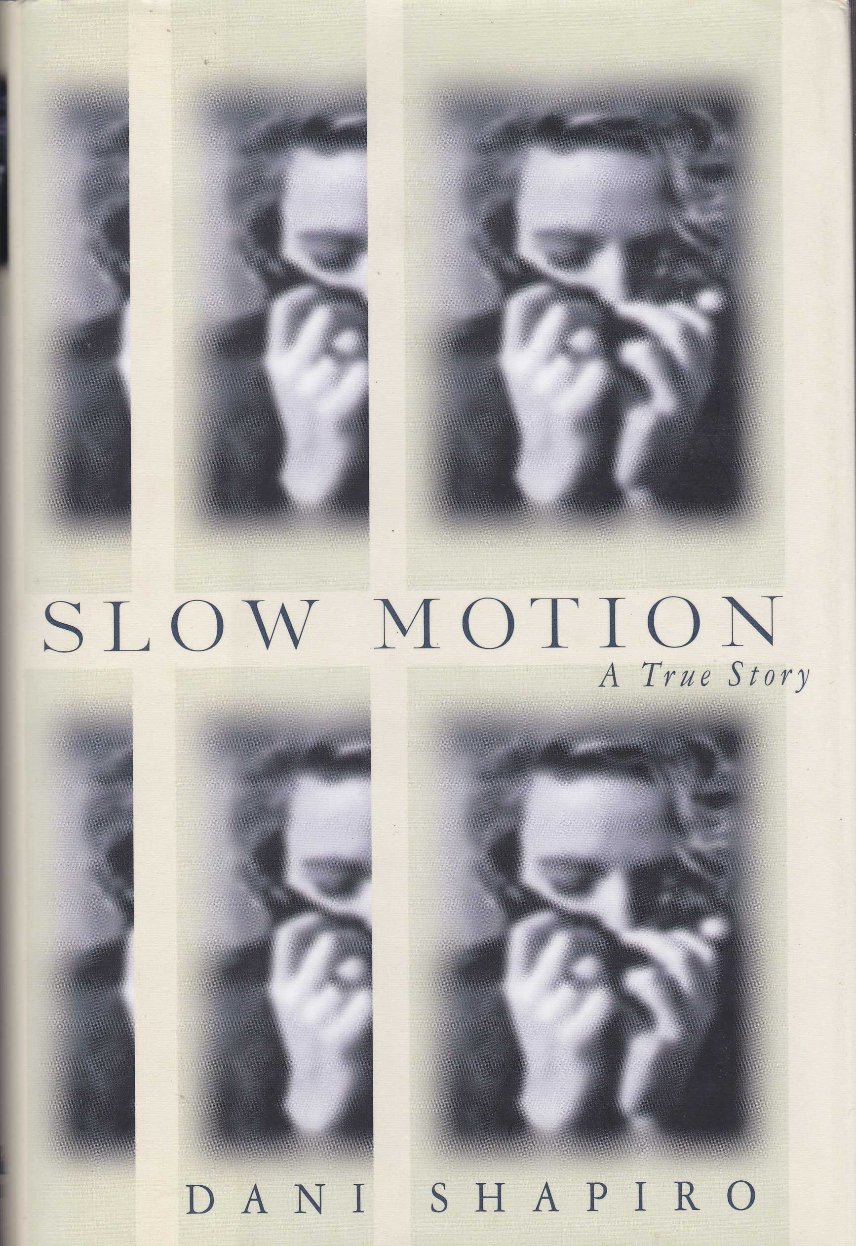 Slow Motion: A True Story book by Dani Shapiro