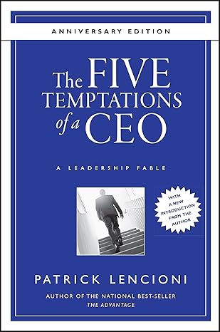 The Five Temptations of a CEO, Anniversary Edition: A Leadership Fable book by Patrick M. Lencioni