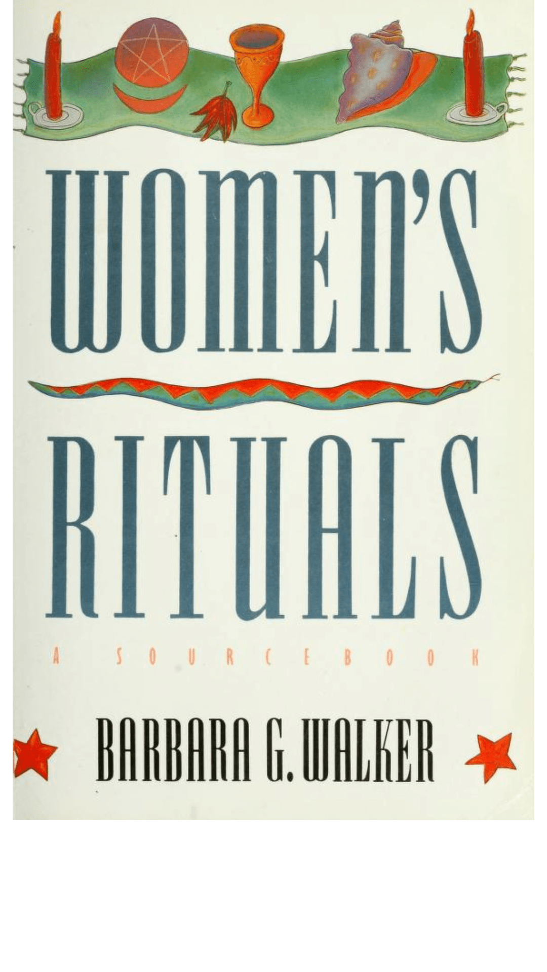 Women's Rituals by Barbara G. Walker