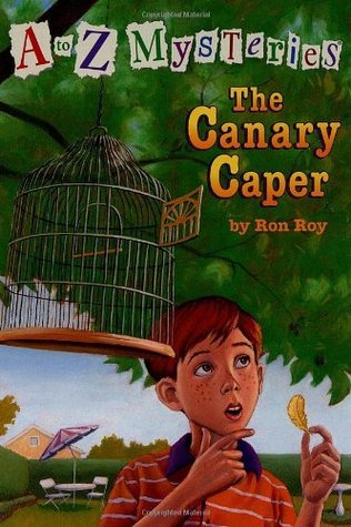 A to Z Mysteries #3: The Canary Caper book by Ron Roy