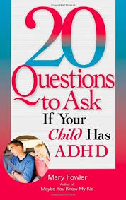 20 Questions to Ask If Your Child Has ADHD book by Mary Fowler