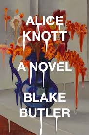 Alice Knott book by Blake Butler