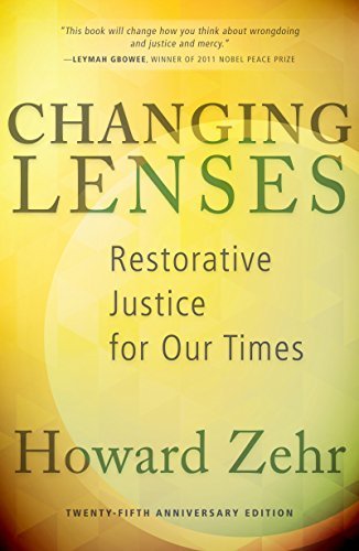 Changing Lenses: Restorative Justice for Our Times book by Howard Zehr