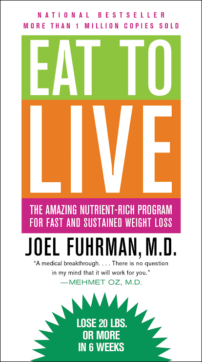 Eat to Live: The Revolutionary Formula for Fast and Sustained Weight Loss book by Joel Fuhrman