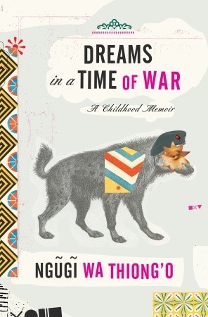 Dreams in a Time of War book by Ng?g? wa Thiong'o