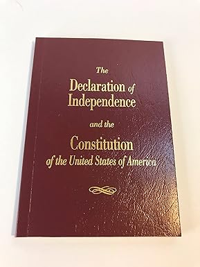 The Declaration of Independence and the Constitution of the United States of America  by Founding Fathers