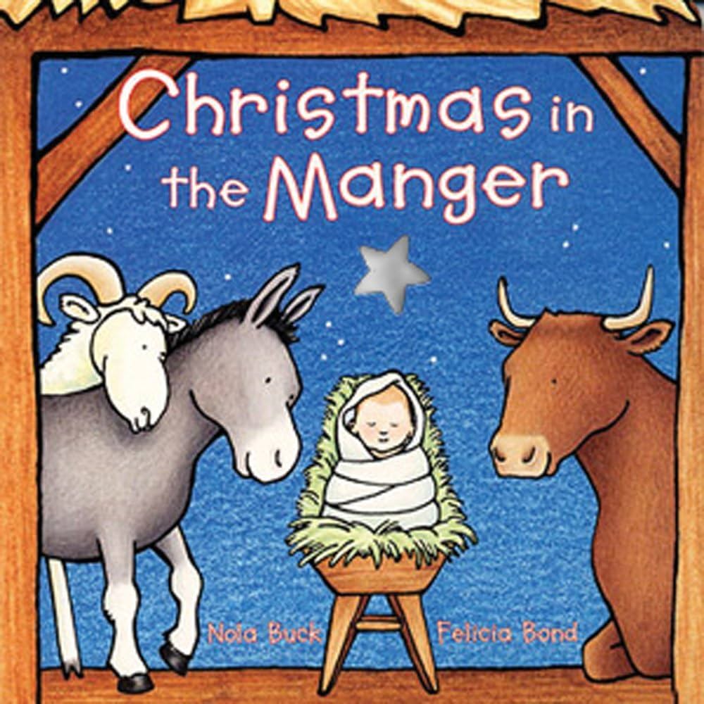 Christmas in the Manger Board Book by Nola Buck