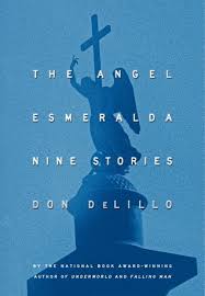 The Angel Esmeralda book by Don DeLillo