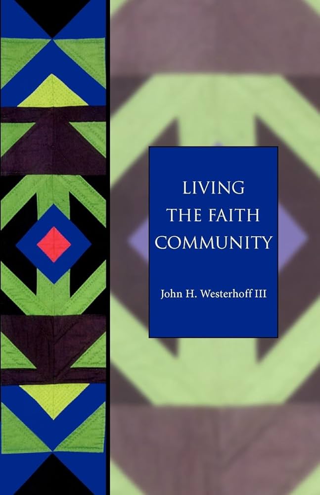 Living the Faith Community book by John H. Westerhoff