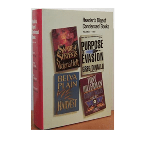 Reader's Digest Condensed Books, 1990 Volume 5: Harvest by Belva Plaun - Purpose of Evasion by Greg Dinallo - Snare of Serpents by Victoria Holt