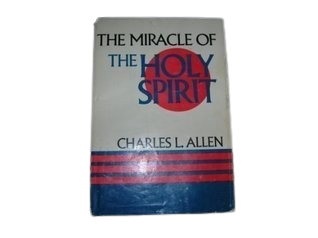 The miracle of the Holy Spirit book by Charles Allen