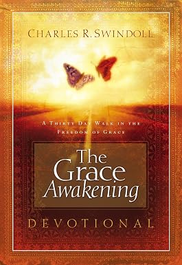 The Grace Awakening: 30-Day Devotional Readings by Charles R Swindoll