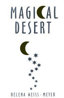 Magical Desert book by Helena Weiss-Meyer