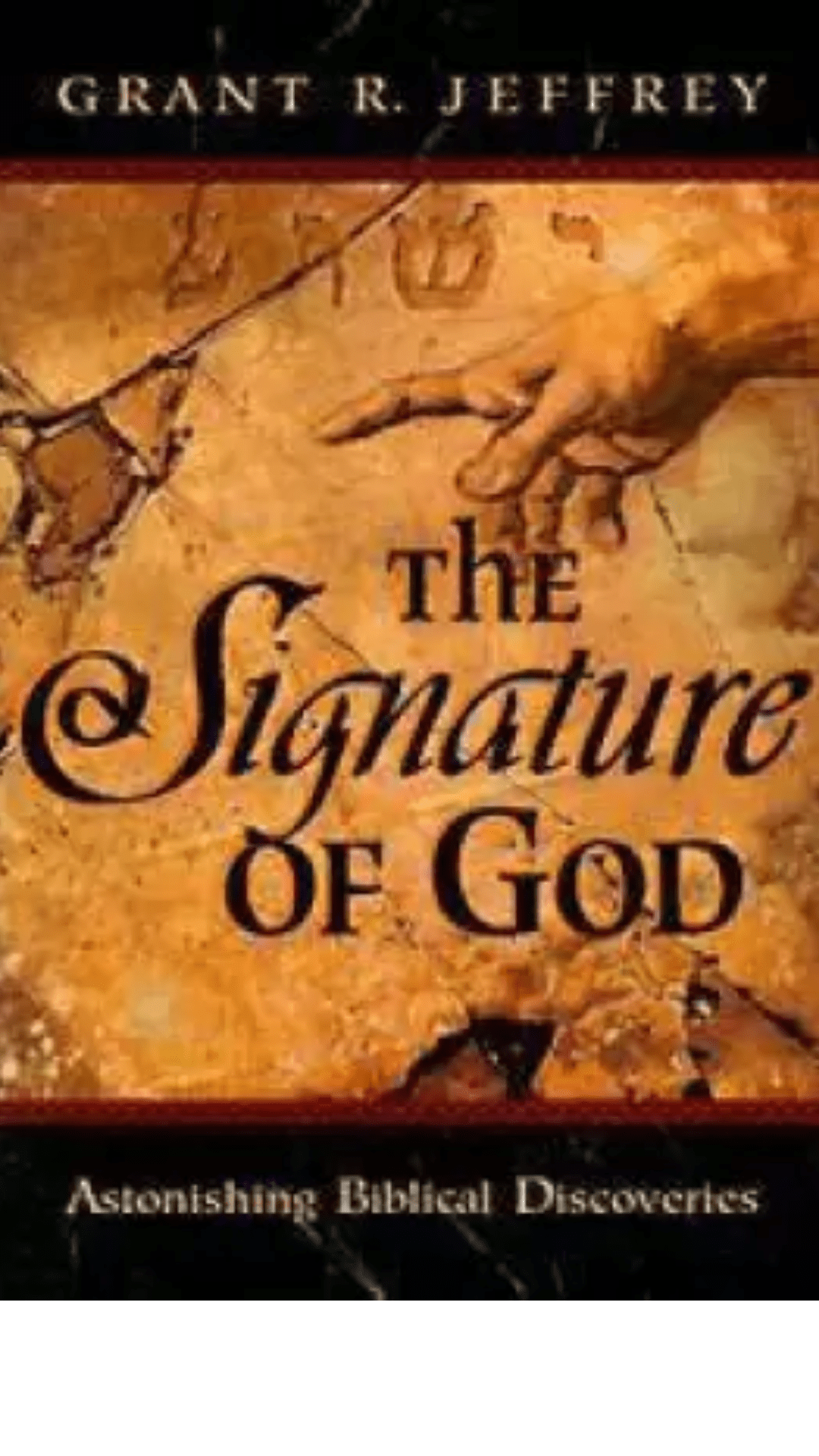 The Signature of God by Grant R. Jeffrey