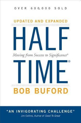 Halftime: Moving from Success to Significance book by Bob Buford
